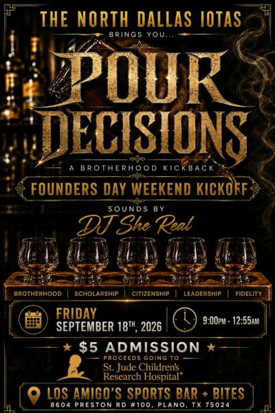 The North Dallas Iotas Presents - Pour Decisions